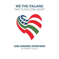We the Italians. Two flags, One heart. One hundred interviews about Italy and the US - Paperback