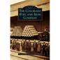The Colorado Fuel and Iron Company - Hardcover