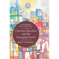 Christian Education and the Emerging Church: Postmodern Faith Formation - Paperback