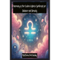 Harmony of the Scales: A Libra's Spellcraft for Balance and Beauty - Paperback