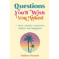 Questions You'll Wish You Asked: A Time Capsule Journal for Fathers and Daughters - Paperback