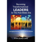 Becoming Transformational Leaders In The Post-Biden Era: Leveraging Visioning, Veracity and Vocalization - Paperback