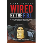 Wired by the F.B.I. - Paperback