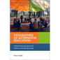 Geographies of Alternative Education: Diverse Learning Spaces for Children and Young People - Paperback