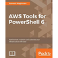 AWS Tools for PowerShell 6 - Paperback
