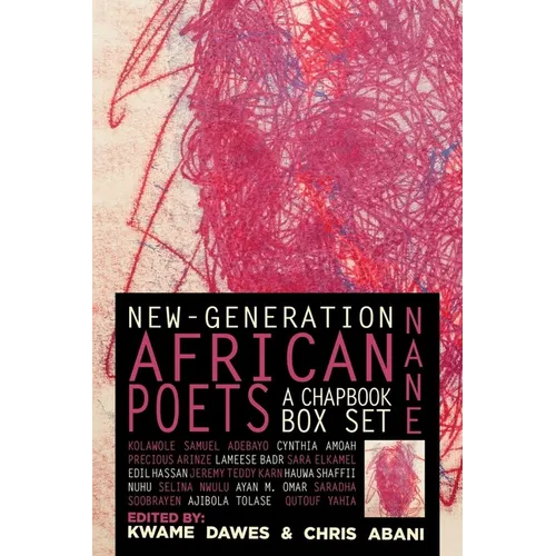 Nane: New-Generation African Poets: A Chapbook Box Set: Hardcover Anthology Edition - Hardcover