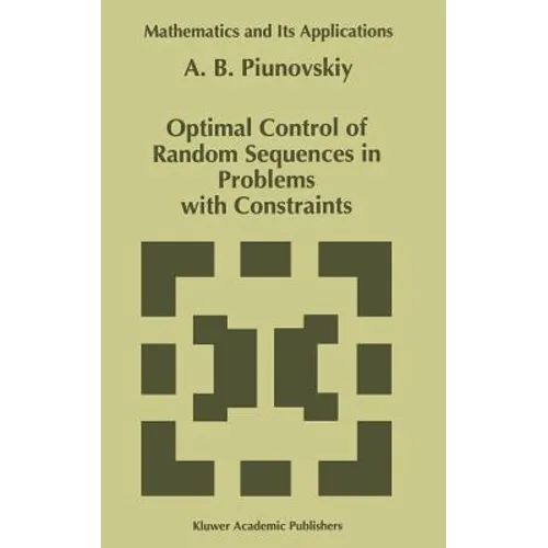 Optimal Control of Random Sequences in Problems with Constraints - Hardcover