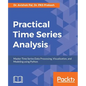 Practical Time-Series Analysis: Master Time Series Data Processing, Visualization, and Modeling using Python - Paperback
