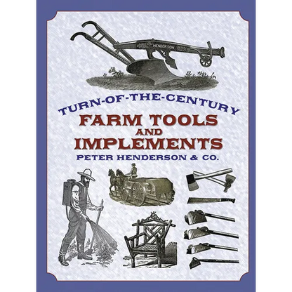 Turn-Of-The-Century Farm Tools and Implements - Paperback