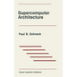 Supercomputer Architecture - Hardcover