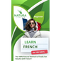 Learn French in 100 Days: The 100% Natural Method to Finally Get Results with French ! (For Beginners) - Paperback
