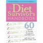 The Diet Survivor's Handbook: 60 Lessons in Eating, Acceptance and Self-Care - Paperback