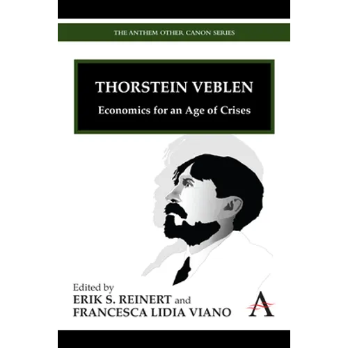 Thorstein Veblen: Economics for an Age of Crises - Paperback
