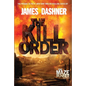 The Kill Order: The Origin of the Maze Runner - Hardcover