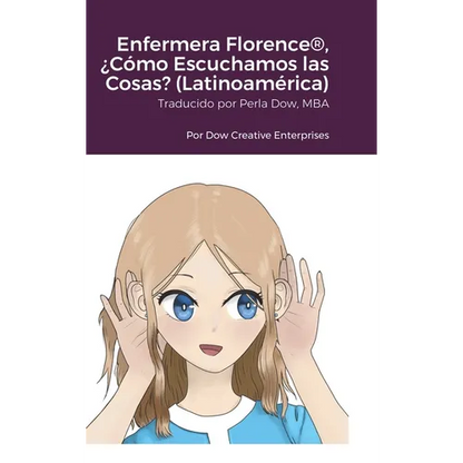 Enfermera Florence(R), ¿Cómo Escuchamos las Cosas? (Latinoamérica) - Hardcover