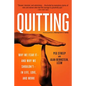 Quitting (Previously Published as Mastering the Art of Quitting): Why We Fear It -- And Why We Shouldn't -- In Life, Love, and Work - Paperback