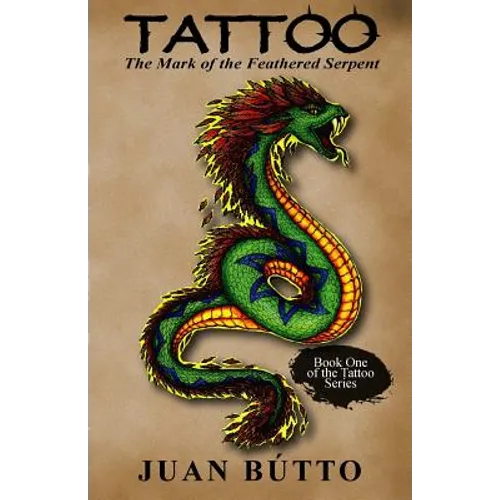 Tattoo: The Mark of the Feathered Serpent - Paperback