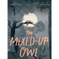 The Mixed-Up Owl - Hardcover