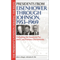 Presidents from Eisenhower Through Johnson, 1953-1969: Debating the Issues in Pro and Con Primary Documents - Hardcover