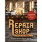 The Repair Shop: Life in the Barn: The Inside Stories from the Experts - Hardcover