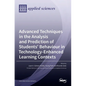 Advanced Techniques in the Analysis and Prediction of Students' Behaviour in Technology-Enhanced Learning Contexts - Hardcover