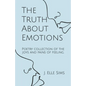 The Truth About Emotions: Poetry collection of the joys and pains of feeling. - Paperback