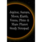 Jupiter, Saturn, Moon, Earth, Venus, Pluto & Mars Planet Study Notepad: Astronomy Test Prep For College, Academy, University Science Students - Galact - Paperback
