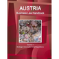 Austria Business Law Handbook Volume 1 Strategic Information and Regulations - Paperback