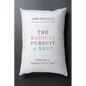 The Radical Pursuit of Rest: Escaping the Productivity Trap - Paperback