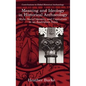 Meaning and Ideology in Historical Archaeology: Style, Social Identity, and Capitalism in an Australian Town - Hardcover