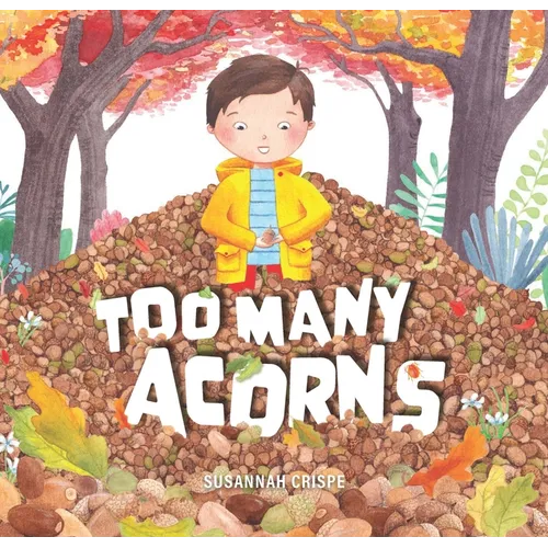Too Many Acorns - Hardcover