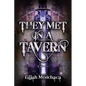 They Met in a Tavern - Paperback