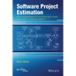 Software Project Estimation: The Fundamentals for Providing High Quality Information to Decision Makers - Paperback