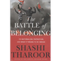 The Battle of Belonging: On Nationalism, Patriotism, and What It Means to Be Indian - Hardcover