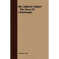We Called It Culture - The Story Of Chautauqua - Paperback