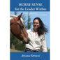 Horse Sense for the Leader Within: Expanded Edition: An Equine Guided Approach to Self Leadership - Paperback