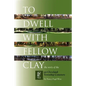 To Dwell with Fellow Clay: The Story of East Cleveland Township Cemetery - Paperback