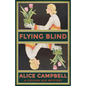 Flying Blind: A Golden Age Mystery - Paperback