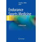 Endurance Sports Medicine: A Clinical Guide - Paperback
