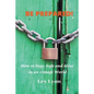 BE PREPARED! How to Stay Safe And Alive in An Unsafe World. - Paperback