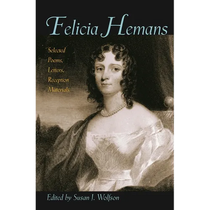 Felicia Hemans: Selected Poems, Letters, Reception Materials - Paperback