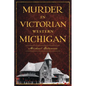 Murder in Victorian Western Michigan - Paperback