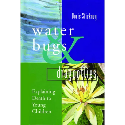 Water Bugs and Dragonflies: Explaining Death to Young Children (Gift Edition) - Hardcover