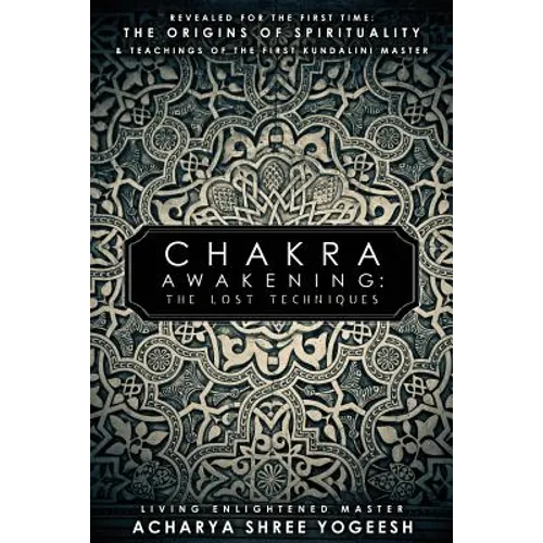 Chakra Awakening: The Lost Techniques - Paperback