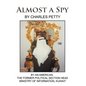 Almost a Spy - Hardcover