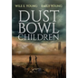 Dust Bowl Children - Hardcover