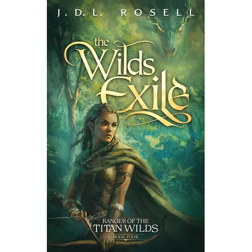 The Wilds Exile: An Epic Fantasy Novel (Ranger of the Titan Wilds, Book 4) - Paperback