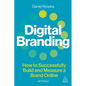 Digital Branding: How to Successfully Build and Measure a Brand Online - Hardcover