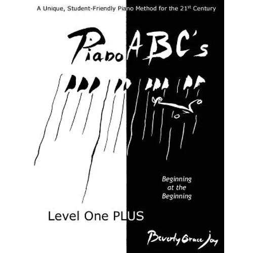 Piano ABC's Level One PLUS: Beginning at the Beginning - Paperback