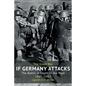 If Germany Attacks: The Battle In Depth In The West (1915-1917) - Paperback